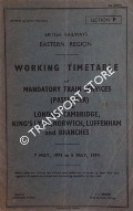 Working Timetable of Mandatory Train Services (Passenger) - Section P - London, Cambridge, King's Lynn, Norwich, Luffenham and branches, 7 May 1973 to 5 May 1974 by British Railways Eastern Region